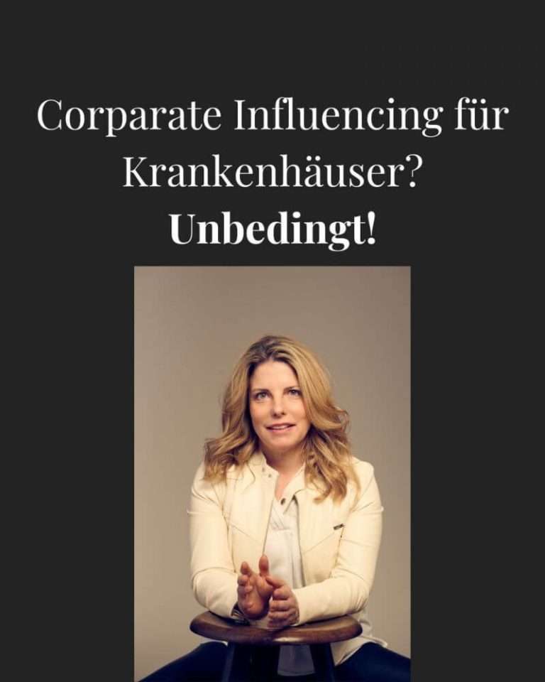 Corporate Influencing auch für Krankenhäuser? Ja, unbedingt! Besonders um Mitarbeiter zu gewinnen und zu begeistern.